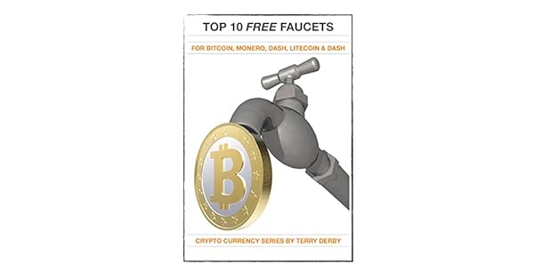 Top 10 Faucets For Bitcoin Monero Dash Litecoin Doge Get Free - 